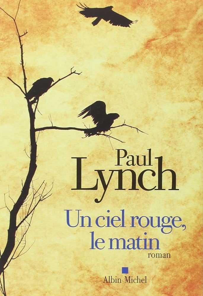 Couverture du roman Un ciel rouge, le matin, de l'écrivain irlandais Paul Lynch